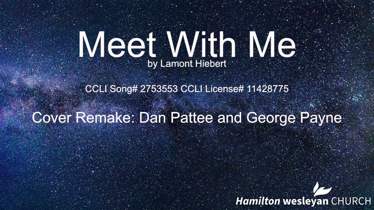 Meet With Me Cover Remake Hamilton Wesleyan Church